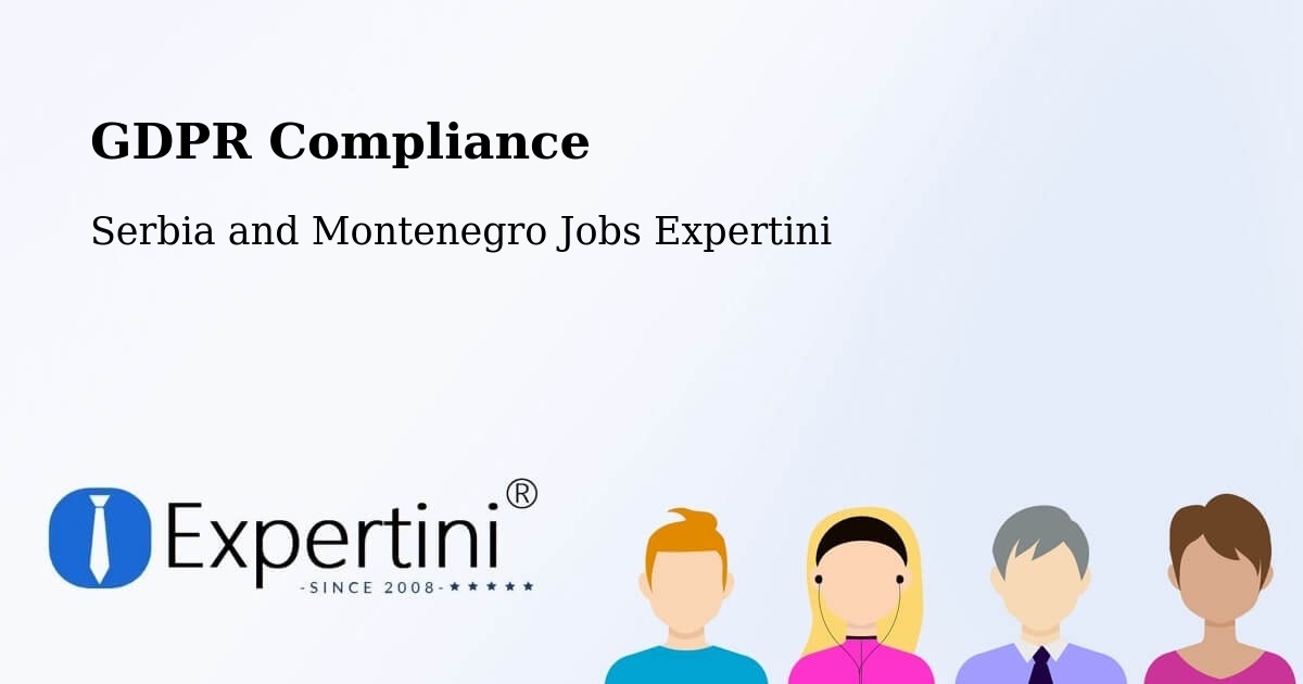 EU GDPR Compliance Statement – Nakusp - Serbia and Montenegro Jobs Expertini