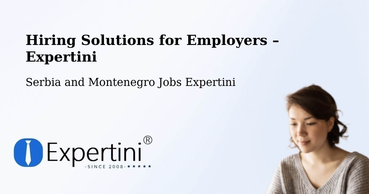 Hiring Solutions for Employers in Nakusp - Nakusp, Serbia and Montenegro Jobs Expertini