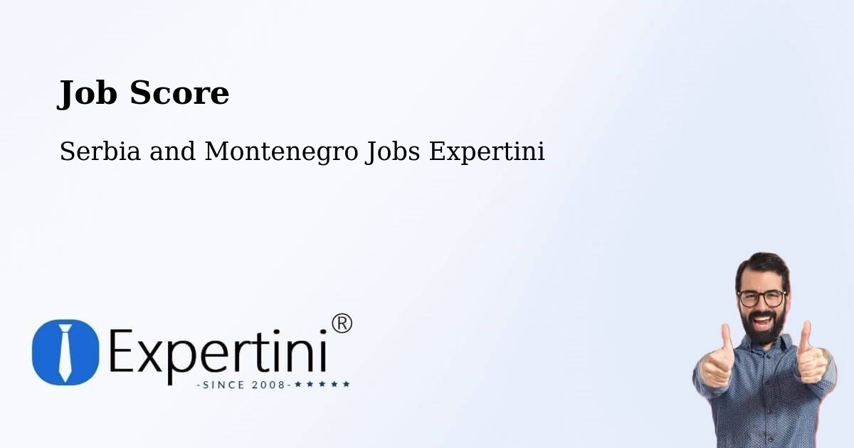 Job Score & Job Description Score Tool – Nakusp - Serbia and Montenegro Jobs Expertini